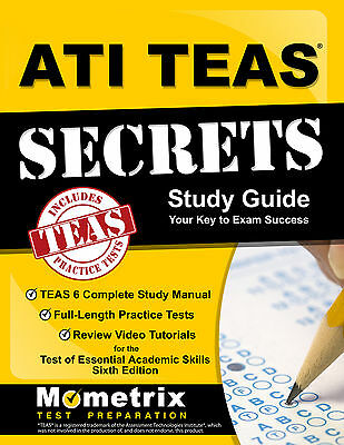 Ati Teas Secrets Study Guide: Teas 6 Study Manual, Practice Tests, Review Videos